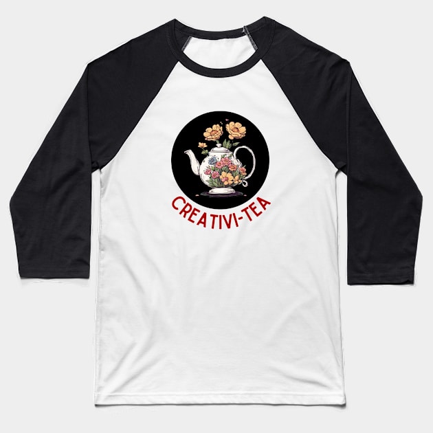 Creativi-Tea | Tea Pun Baseball T-Shirt by Allthingspunny